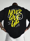 Never Give Up T-Shirt Unissexo | Streetwear NUVORA